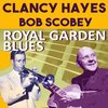 Bob Scobey、Clancy Hayes - Royal Garden Blues