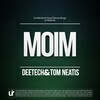 Deetech、Tom Neatis - Moim (Original Mix)