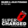 Bilber、Julio Posadas - In The Mix (Original Mix)