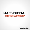 Mass Digital《Perfect Harmony (Original Mix)》[MP3/LRC]