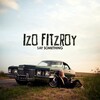 Izo FitzRoy - Say Something