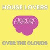 House Lovers - Over the Clouds (Clubzound Remix)