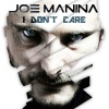 Joe Manina - I Don't Care (Radio Mix)