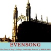 Choir of King's College, Cambridge、the choir of king's college、Cambridge - Evensong: Introit: O Praise The Lord