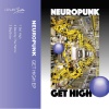 Neuropunk - Get High