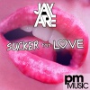 Jay ARE - Sucker For Love (Original Mix)