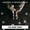Brandon Taul、Axesgray - The Heart Sings