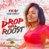Tkay - Drop Off A Roost