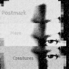 Postmark - Mere Creatures