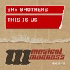 Shy Brothers - This Is Us