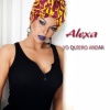Alexa - Yo Quiero Andar (Bachata)