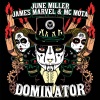 June Miller、James Marvel、MC Mota - Dominator