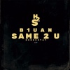 B1uan - SAME2U