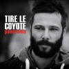 Tire le coyote - Ma révolution tranquille