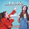 TWIN MELODY《We Are (BSO Twin Melody Party)》[MP3/LRC]