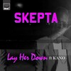Skepta - Lay Her Down