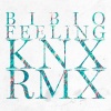 Bibio - Feeling (Knx Remix)