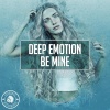 Deep Emotion - Be Mine (Radio Edit)