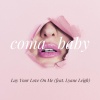 Lyane Leigh、Coma Baby - Lay Your Love On Me (Original Mix)