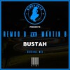 Martin B、Remko B - Bustah (Original Mix)(Remix)