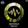 Mikie Format - Green Ray (Original Mix)