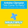 Antoine Clamaran - We Come To Party (Original Mix)