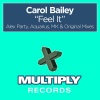 Carol Bailey - Feel It (Alex Party)