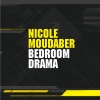 Nicole Moudaber《Bedroom Drama (Original)》[MP3/LRC]