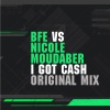 Nicole Moudaber、BFE《I Got Cash (Original Mix)》[MP3/LRC]