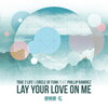 Phillip Ramirez、True2Life - Lay Your Love on Me (Original Vocal Mix)