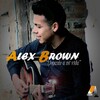 alex brown - La Vida es Una