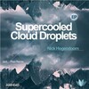 Nick Hogendoorn - Supercooled Cloud Droplets