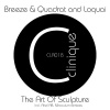 Loquai、Breeze & Quadrat - The Art of Sculpture