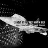 Eskadet - First Night In Ibiza