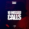 Dread D、Jammz - 10 Missed Calls