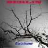 Berlin《Escuchame》[MP3/LRC]