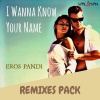 Eros Pandi - I Wanna Know Your Name (Silo & Spolver RMX)