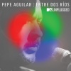 Pepe Aguilar - Entre Dos Ríos