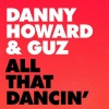Danny Howard、Guz - All That Dancin' (Extended Mix)