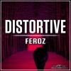 Distortive - Feroz (Extended Mix)(Extended Version)