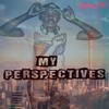 Rhythm Dilla - My Perspectives (Original Mix)(Remix)