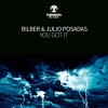 Bilber、Julio Posadas - You Got It