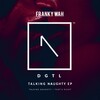 Franky Wah - Talking Naughty (Original Mix)