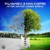 Talamasca、Ivan Castro - After Winter Comes Spring (Original Mix)(Remix)