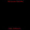 William Khepri - Hey Shawty