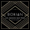 Santi Balmes、Dorian - Los Amigos Que Perdí