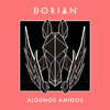 Dorian - Algunos Amigos