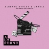 Darell、Alberto Stylee - A Lo Porno