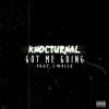 Knoc-Turn'al、J. Wells - Got Me Going