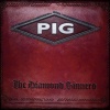 Pig《The Diamond Sinners》[MP3/LRC]